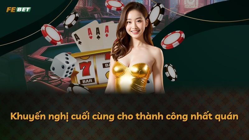 Khuyến nghị cuối cùng cho thành công nhất quán