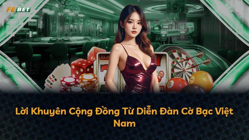 Lời Khuyên Cộng Đồng Từ Diễn Đàn Cờ Bạc Việt Nam