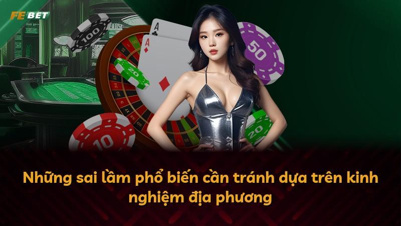 Những sai lầm phổ biến cần tránh dựa trên kinh nghiệm địa phương