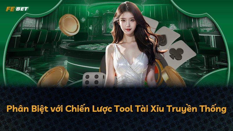 Phân Biệt với Chiến Lược Tool Tài Xỉu Truyền Thống