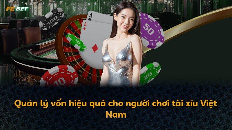 Quản lý vốn hiệu quả cho người chơi tài xỉu Việt Nam