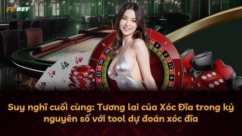 Suy nghĩ cuối cùng: Tương lai của Xóc Đĩa trong kỷ nguyên số với tool dự đoán xóc đĩa