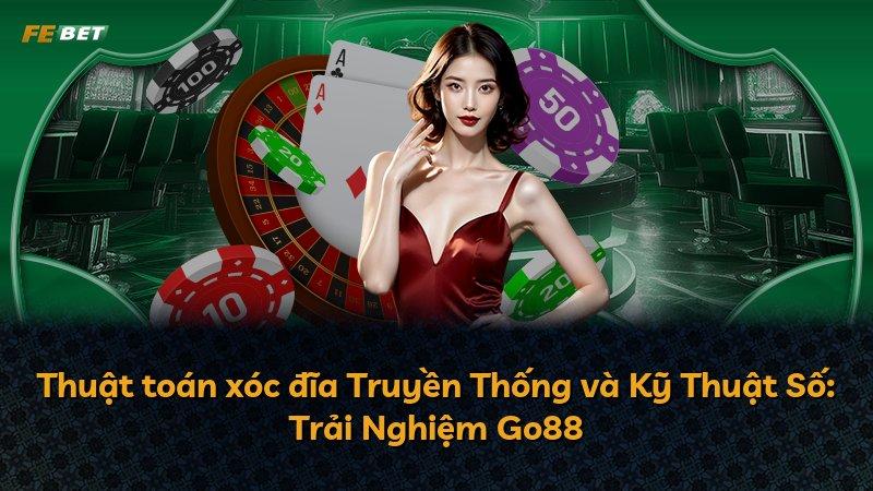Thuật toán xóc đĩa Truyền Thống và Kỹ Thuật Số: Trải Nghiệm Go88