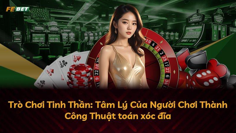 Trò Chơi Tinh Thần: Tâm Lý Của Người Chơi Thành Công Thuật toán xóc đĩa