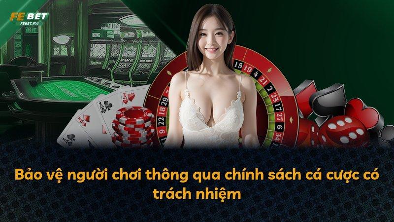 Bảo vệ người chơi thông qua chính sách cá cược có trách nhiệm