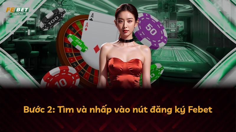 Bước 2: Tìm và nhấp vào nút đăng ký Febet