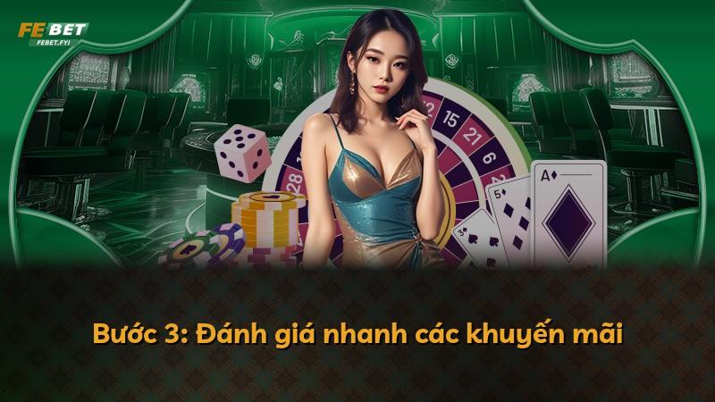 Bước 3: Đánh giá nhanh các khuyến mãi
