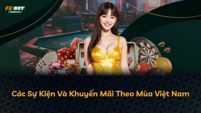 Các Sự Kiện Và Khuyến Mãi Theo Mùa Việt Nam