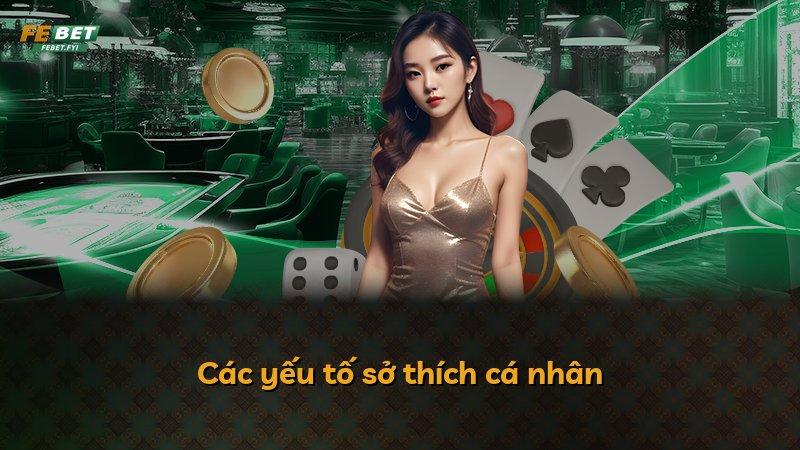 Các yếu tố sở thích cá nhân
