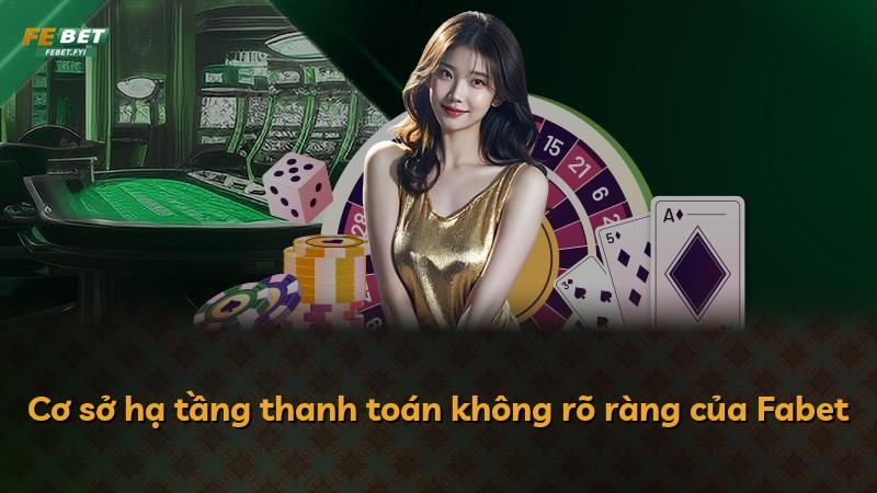 Cơ sở hạ tầng thanh toán không rõ ràng của Fabet