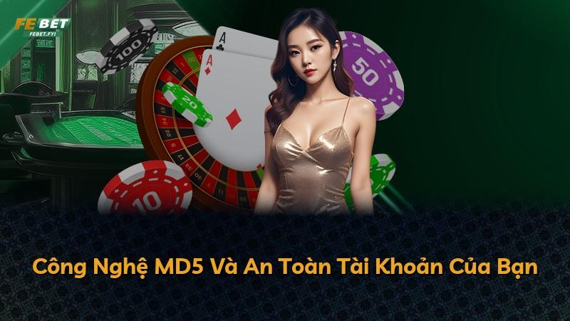 Công Nghệ MD5 Và An Toàn Tài Khoản Của Bạn