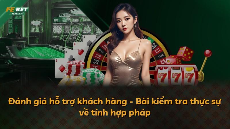 Đánh giá hỗ trợ khách hàng - Bài kiểm tra thực sự về tính hợp pháp