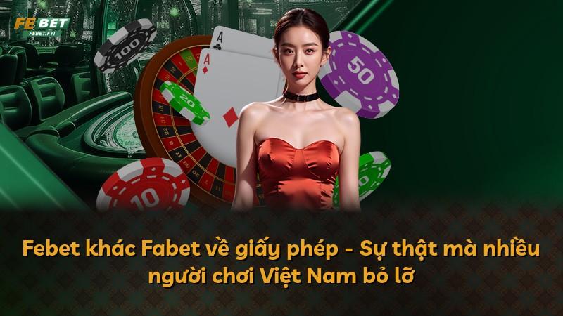 Febet khác Fabet về giấy phép - Sự thật mà nhiều người chơi Việt Nam bỏ lỡ