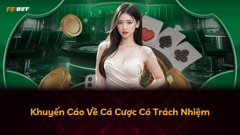Khuyến Cáo Về Cá Cược Có Trách Nhiệm