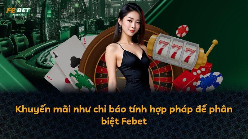 Khuyến mãi như chỉ báo tính hợp pháp để phân biệt Febet