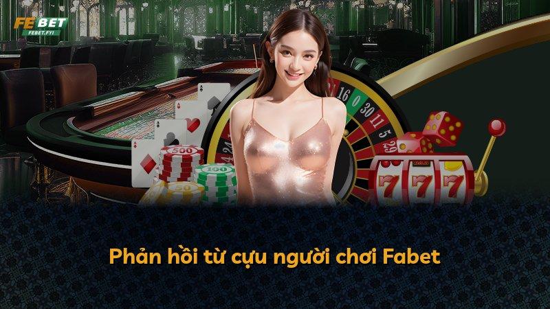 Phản hồi từ cựu người chơi Fabet