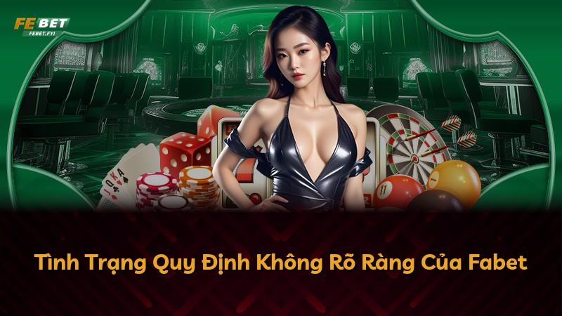 Tình Trạng Quy Định Không Rõ Ràng Của Fabet